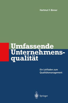 Umfassende Unternehmens-Qualit?t: Ein Leitfaden Zum Qualit?tsmanagement