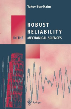 Robust Reliability in the Mechanical Sciences