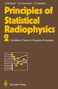 Principles of Statistical Radiophysics 2: Correlation Theory of Random Processes