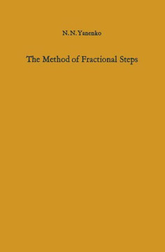 The Method of Fractional Steps: The Solution of Problems of Mathematical Physics in Several Variables