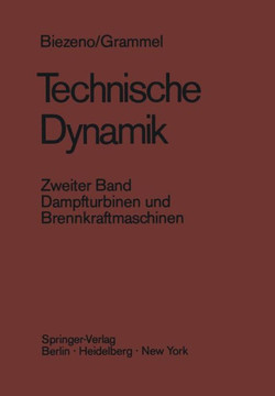 Technische Dynamik: Zweiter Band Dampfturbinen Und Brennkraftmaschinen