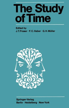 The Study of Time: Proceedings of the First Conference of the International Society for the Study of Time Oberwolfach (Black Forest) -- W