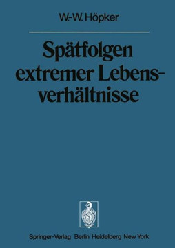 Sp?tfolgen Extremer Lebensverh?ltnisse: Ver?ffentlichungen Aus Der Forschungsstelle F?r Theoretische Pathologie Der Heidelberger Akademie Der Wissensc