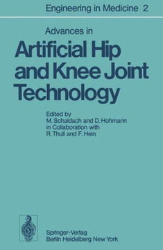Advances in Artificial Hip and Knee Joint Technology: Volume 2: Advances in Artificial Hip and Knee Joint Technology