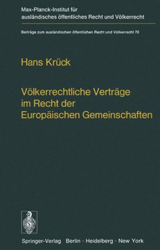 V?lkerrechtliche Vertr?ge Im Recht Der Europ?ischen Gemeinschaften: Abschlu?kompetenzen - Bindungswirkung Kollisionen