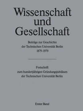 Wissenschaft Und Gesellschaft: Beitr?ge Zur Geschichte Der Technischen Universit?t Berlin 1879-1979