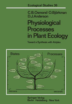 Physiological Processes in Plant Ecology: Toward a Synthesis with Atriplex