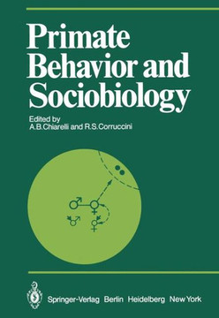 Primate Behavior and Sociobiology: Selected Papers (Part B) of the Viiith Congress of the International Primatological Society, Florence, 7-12 July, 1