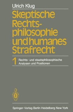 Skeptische Rechtsphilosophie Und Humanes Strafrecht: Band 1 Rechts- Und Staatsphilosophische Analysen Und Positionen