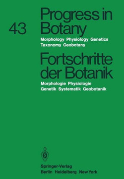 Progress in Botany/Fortschritte Der Botanik: Morphology - Physiology - Genetics Taxonomy - Geobotany / Morphologie - Physiologie - Genetik Systematik