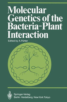 Molecular Genetics of the Bacteria-Plant Interaction Molecular Genetics of the Bacteria-Plant Interaction