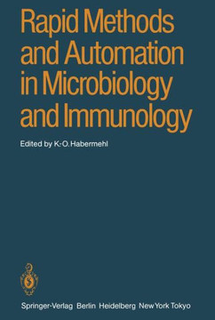 Rapid Methods and Automation in Microbiology and Immunology: Fourth International Symposium on Rapid Methods and Automation in Microbiology and Immuno