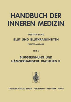 Blut Und Blutkrankheiten: Teil 9 Blutgerinnung Und H?morrhagische Diathesen II Angeborene Und Erworbene Koagulopathien