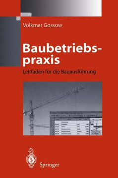 Baubetriebspraxis: Leitfaden F?r Die Bauausf?hrung