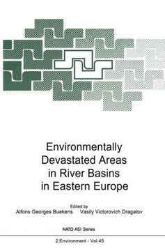 Environmentally Devastated Areas in River Basins in Eastern Europe Environmentally Devastated Areas in River Basins in Eastern Europe