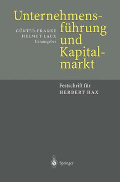 Unternehmensf?hrung Und Kapitalmarkt: Festschrift F?r Herbert Hax