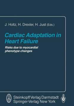 Cardiac Adaptation in Heart Failure: Risks Due to Myocardial Phenotype Changes