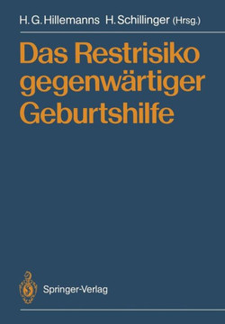Das Restrisiko Gegenw?rtiger Geburtshilfe