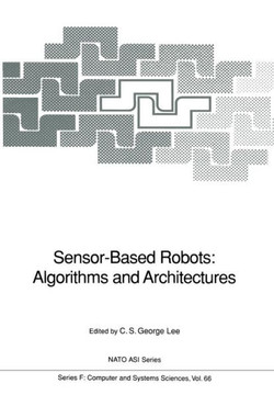 Sensor-Based Robots: Algorithms and Architectures