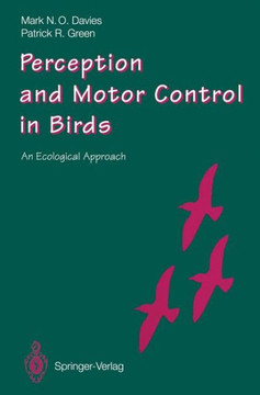 Perception and Motor Control in Birds: An Ecological Approach