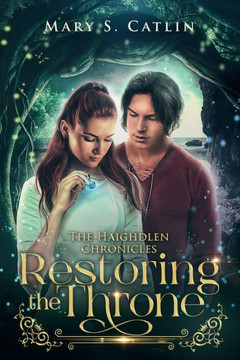Restoring The Throne: The Haighdlen Chronicles, Book 2