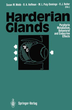 Harderian Glands: Porphyrin Metabolism, Behavioral and Endocrine Effects