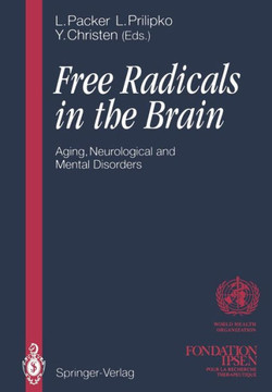 Free Radicals in the Brain: Aging, Neurological and Mental Disorders