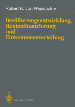 Bev?lkerungsentwicklung, Rentenfinanzierung Und Einkommensverteilung