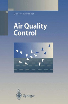 Air Quality Control: Formation and Sources, Dispersion, Characteristics and Impact of Air Pollutants -- Measuring Methods, Techniques for R