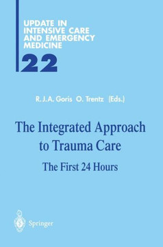 The Integrated Approach to Trauma Care: The First 24 Hours