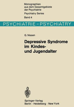 Depressive Syndrome Im Kindes- Und Jugendalter: Beitrag Zur Symptomatologie, Genese Und Prognose