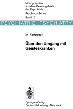?ber Den Umgang Mit Geisteskranken: Die Entwicklung Der Psychiatrischen Therapie Vom ""Moralischen Regime"" in England Und Frankreich Zu Den ""Psychische