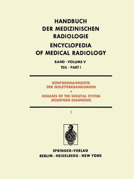 R?ntgendiagnostik Der Skeletterkrankungen / Diseases of the Skeletal System (Roentgen Diagnosis): Teil 1 / Part 1