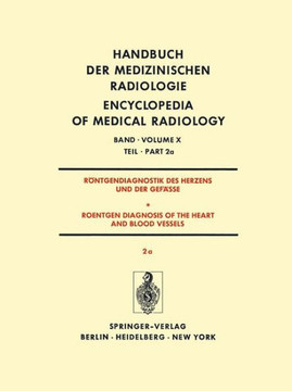 R?ntgendiagnostik Des Herzens Und Der Gef?sse/Roentgen Diagnosis of the Heart and Blood Vessels: Teil 2a/Part 2a