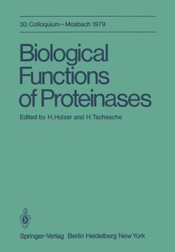 Biological Functions of Proteinases: 30. Colloquium, 26.-28. April 1979