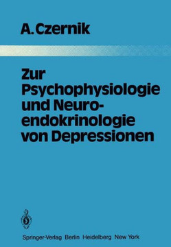 Zur Psychophysiologie Und Neuroendokrinologie Von Depressionen