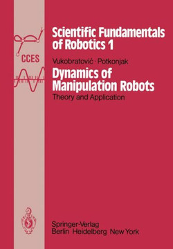 Dynamics of Manipulation Robots: Theory and Application Dynamics of Manipulation Robots: Theory and Application