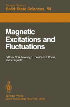 Magnetic Excitations and Fluctuations: Proceedings of an International Workshop, San Miniato, Italy, May 28 - June 1, 1984