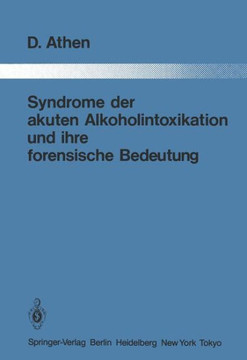 Syndrome Der Akuten Alkoholintoxikation Und Ihre Forensische Bedeutung
