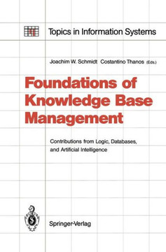 Foundations of Knowledge Base Management: Contributions from Logic, Databases, and Artificial Intelligence Applications