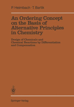 An Ordering Concept on the Basis of Alternative Principles in Chemistry: Design of Chemicals and Chemical Reactions by Differentiation and Compensatio