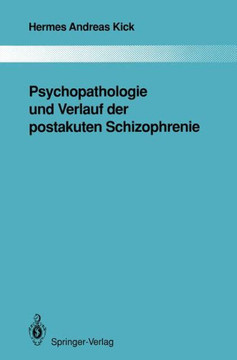 Psychopathologie Und Verlauf Der Postakuten Schizophrenie