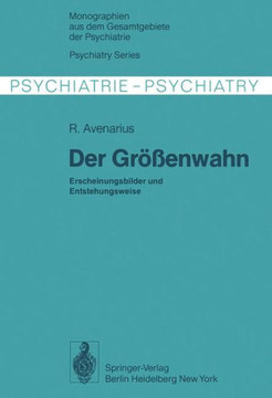 Der Gr??enwahn: Erscheinungsbilder Und Entstehungsweise Der Gr??enwahn: Erscheinungsbilder Und Entstehungsweise