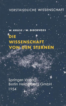 Die Wissenschaft Von Den Sternen: Ein ?berblick ?ber Forschungsmethoden Und -Ergebnisse Der Fixsternastronomie