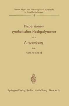 Dispersionen Synthetischer Hochpolymerer: Teil II: Anwendung