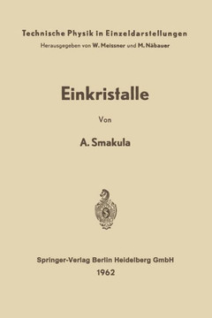 Einkristalle: Wachstum, Herstellung Und Anwendung