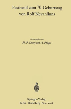 Festband Zum 70. Geburtstag Von Rolf Nevanlinna: Vortr?ge, Gehalten Anl??lich Des Zweiten Rolf Nevanlinna-Kolloquiums in Z?rich Vom 4.-6. November 196