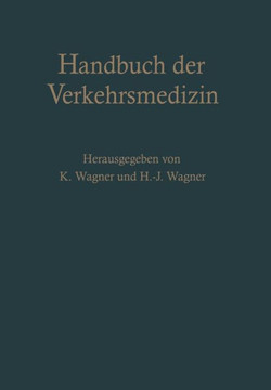 Handbuch Der Verkehrsmedizin: Unter Ber?cksichtigung Aller Verkehrswissenschaften