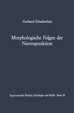 Morphologische Folgen Der Nierenpunktion: Tierexperimentelle Und Humanpathologische Befunde