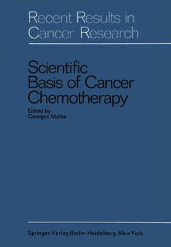 Scientific Basis of Cancer Chemotherapy